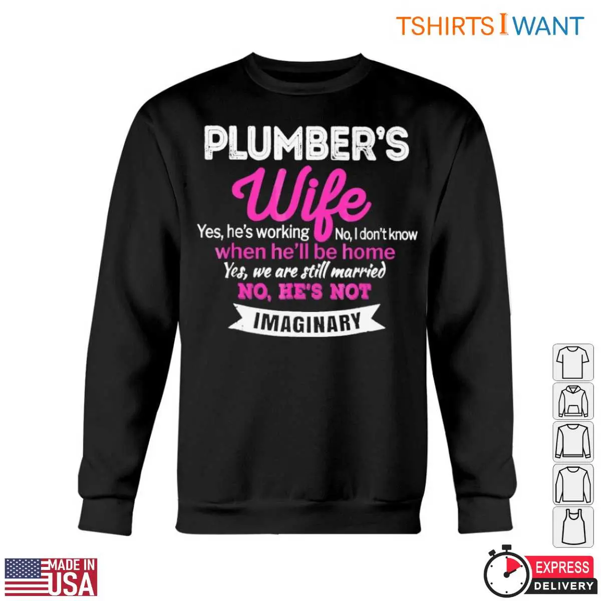 Wife Plumber T Shirt Funny Yes Hes Working No Hes Not Imaginary 5 1.jpg