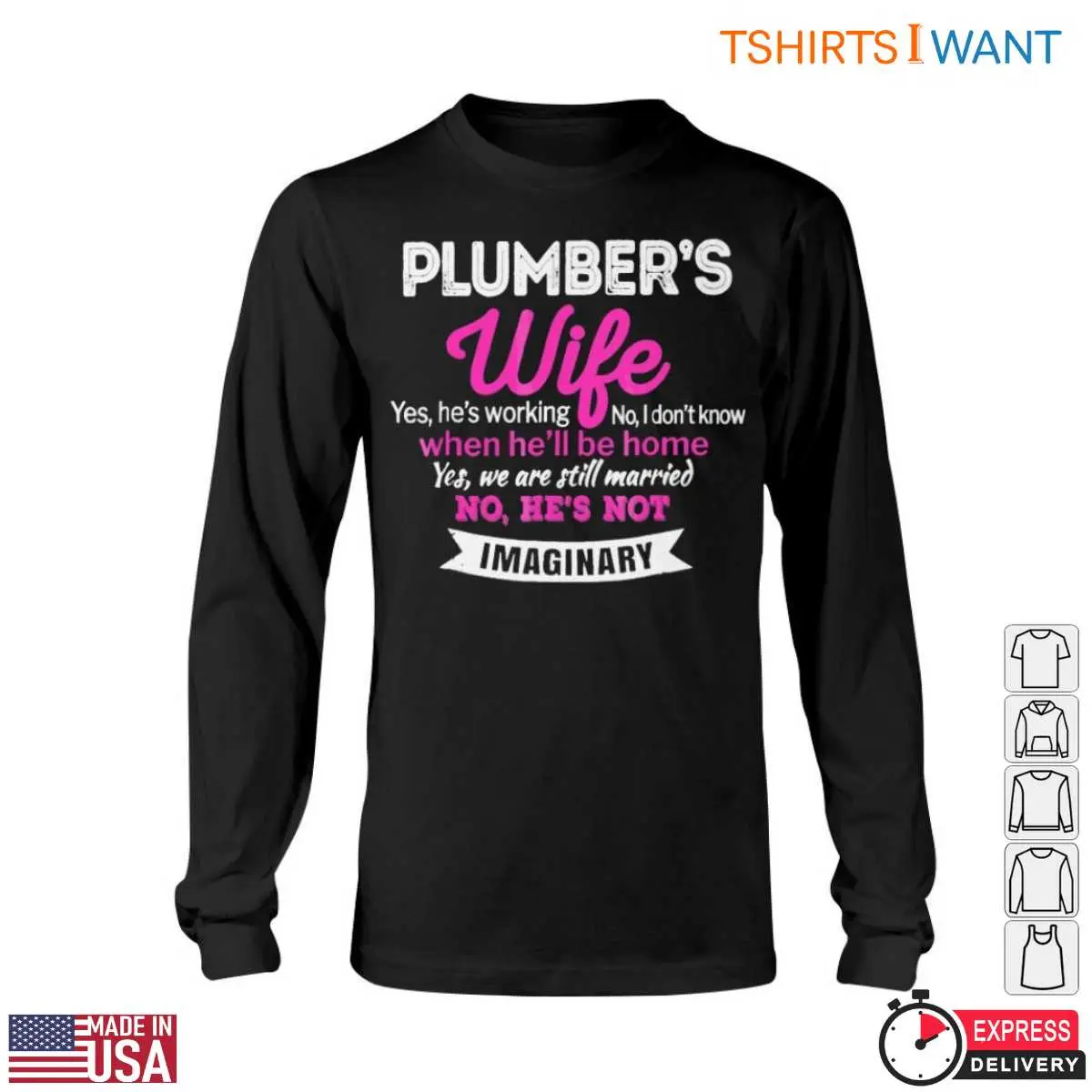 Wife Plumber T Shirt Funny Yes Hes Working No Hes Not Imaginary 6 1.jpg