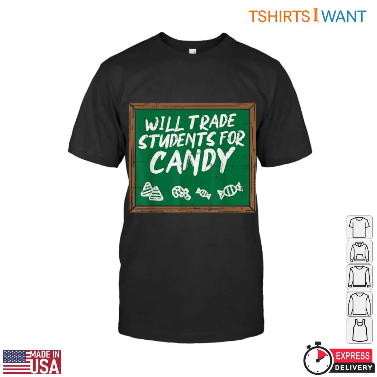 Will Trade Students for Candy Teacher Humor T-Shirt 12 Will Trade Students for Candy T-Shirt Front View