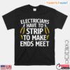 Wire Stripper Tools Funny Electrician T Shirt 1 1.jpg
