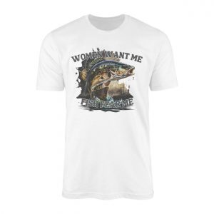 Women Want Me Fish Fear Me Fishing T shirt 1 1.jpg