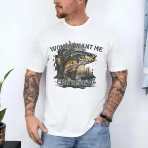 Women Want Me Fish Fear Me Fishing T-shirt 10 Women Want Me Fish Fear Me Fishing T shirt 4 1.jpg