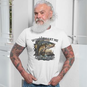 Women Want Me Fish Fear Me Fishing T shirt 7 1.jpg