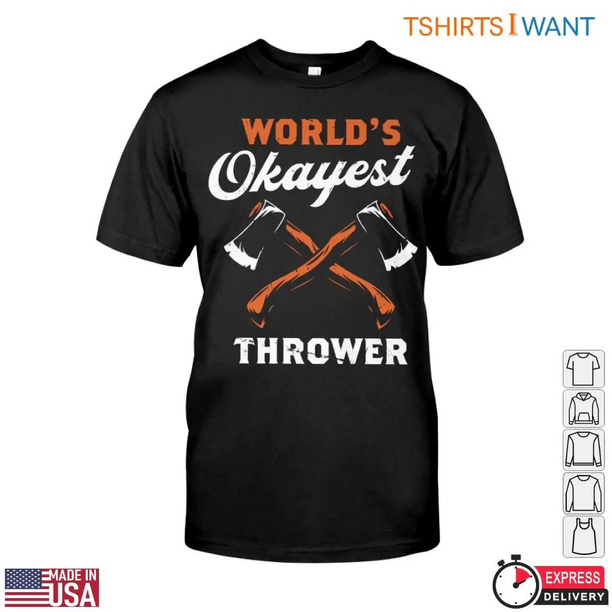 World's Okayest Thrower Funny Lumberjack T-Shirt - Axe Throwing Design Tee 12 World's Okayest Thrower T-Shirt Front View