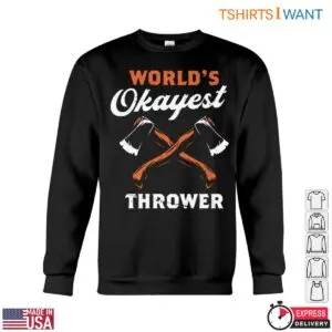 World's Okayest Thrower Funny Lumberjack T-Shirt - Axe Throwing Design Tee 8 Worlds Okayest Thrower Funny Lumberjack T Shirt Axe Throwing Design Tee 3 1 1.jpg