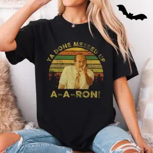 Ya Done Messed Up A-A-Ron T-Shirt – Funny Retro Comedy Skit Tee 11 Ya Done Messed Up A A Ron T Shirt E28093 Funny Retro Comedy Skit Tee 5.jpg