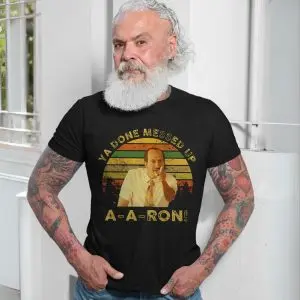 Ya Done Messed Up A-A-Ron T-Shirt – Funny Retro Comedy Skit Tee 13 Ya Done Messed Up A A Ron T Shirt E28093 Funny Retro Comedy Skit Tee 7.jpg