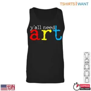 Y'all Need Art Colorful Art Teacher T-Shirt 8 Yall Need Art Colorful Art Teacher T Shirt 3 1.jpg