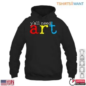 Y'all Need Art Colorful Art Teacher T-Shirt 9 Yall Need Art Colorful Art Teacher T Shirt 4 1.jpg
