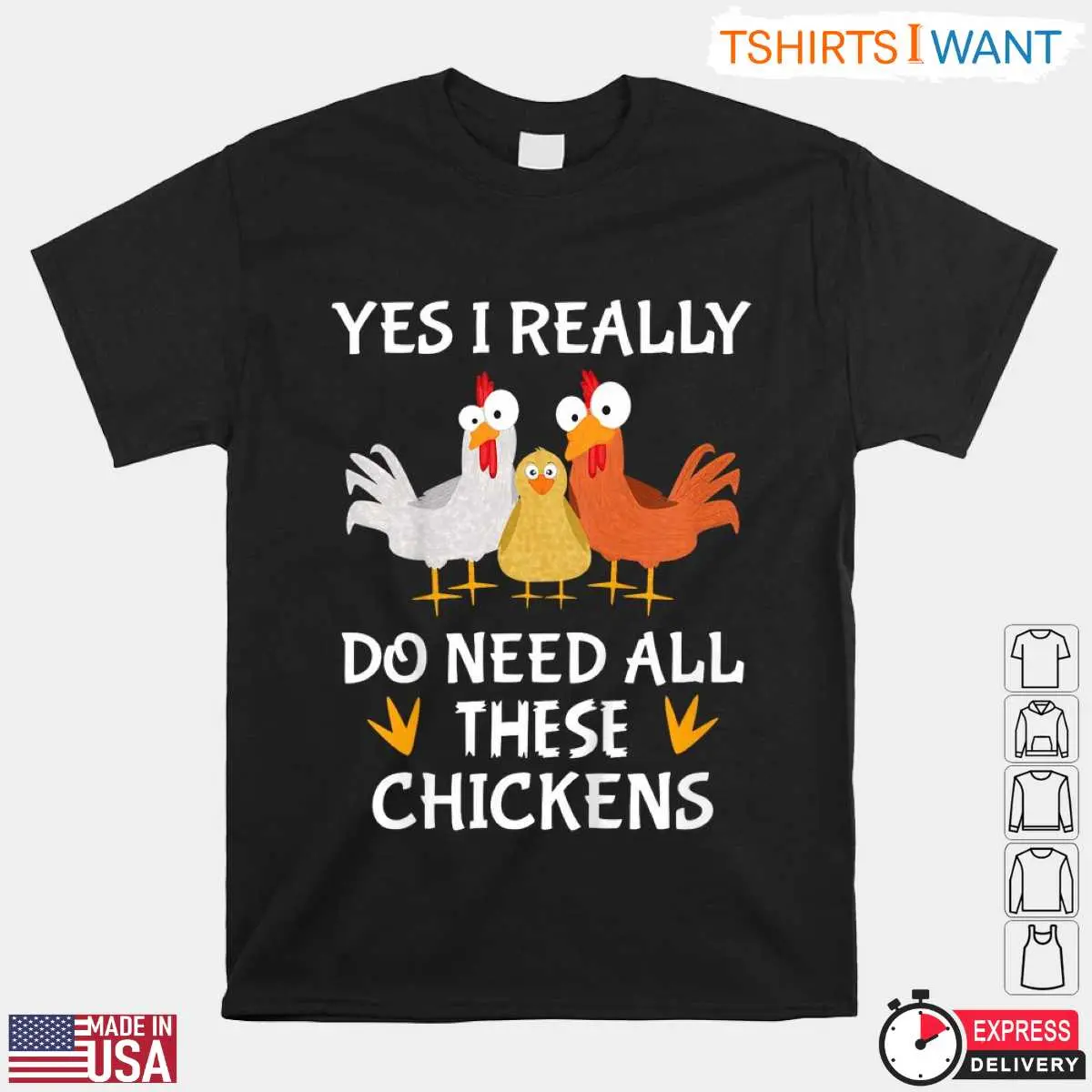 Yes I Really Do Need All These Chickens Funny Farm T-Shirt 10 Yes I Really Do Need All These Chickens Funny Farm T-Shirt Front View