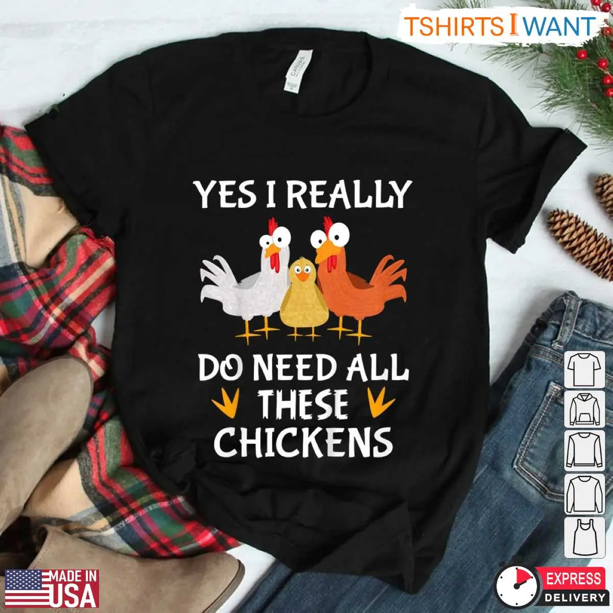 Yes I Really Do Need All These Chickens Funny Farm T-Shirt 11 Yes I Really Do Need All These Chickens Funny Farm T-Shirt Detail