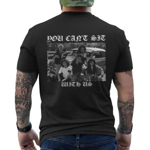You Cant Sit With Us Chola Gang T Shirt 6 1.jpg