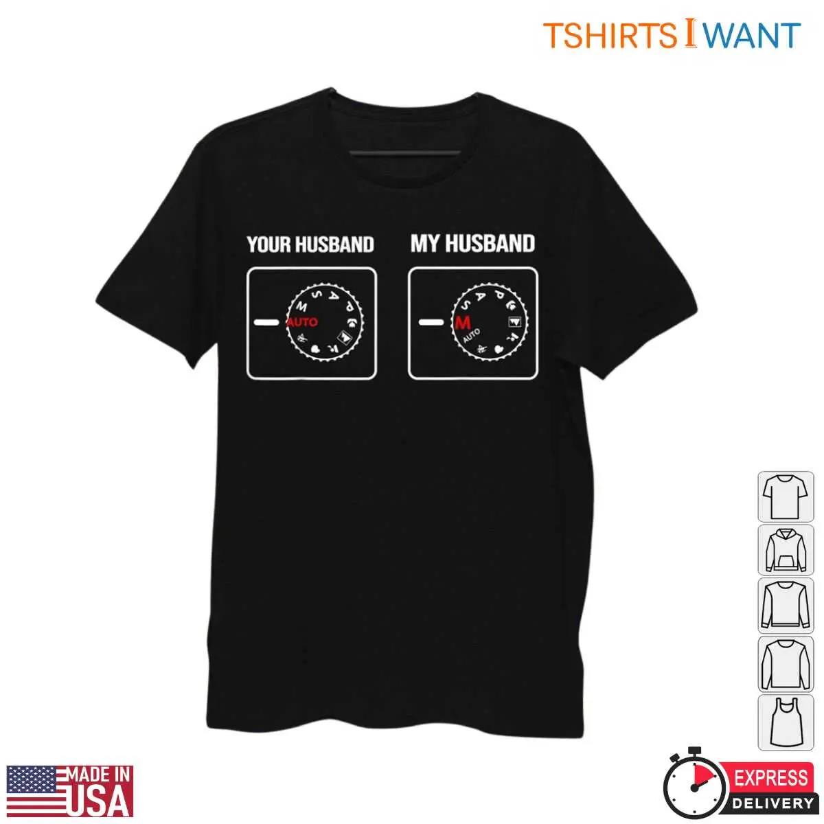 Your Husband vs My Husband Shirt - Gift for Photographer Husband 2 Front view of Your Husband vs My Husband Photography Shirt